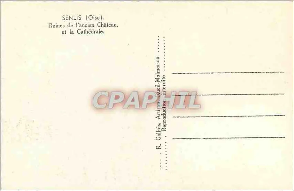 Senlis (Oise) — Ruinas del antiguo castillo y la catedral — R. Gallais, Artisan, Aueil Malmason - Reverso