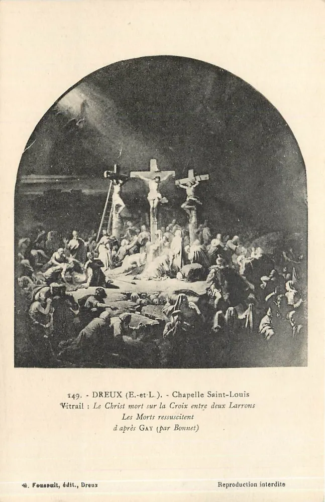 Dreux (E.-et-L.) - Capela de São Luís — Vitral: Cristo morto na Cruz entre dois Ladrões (segundo Gay, por Bonnet) — editor Fousault, n° 149 - Frente