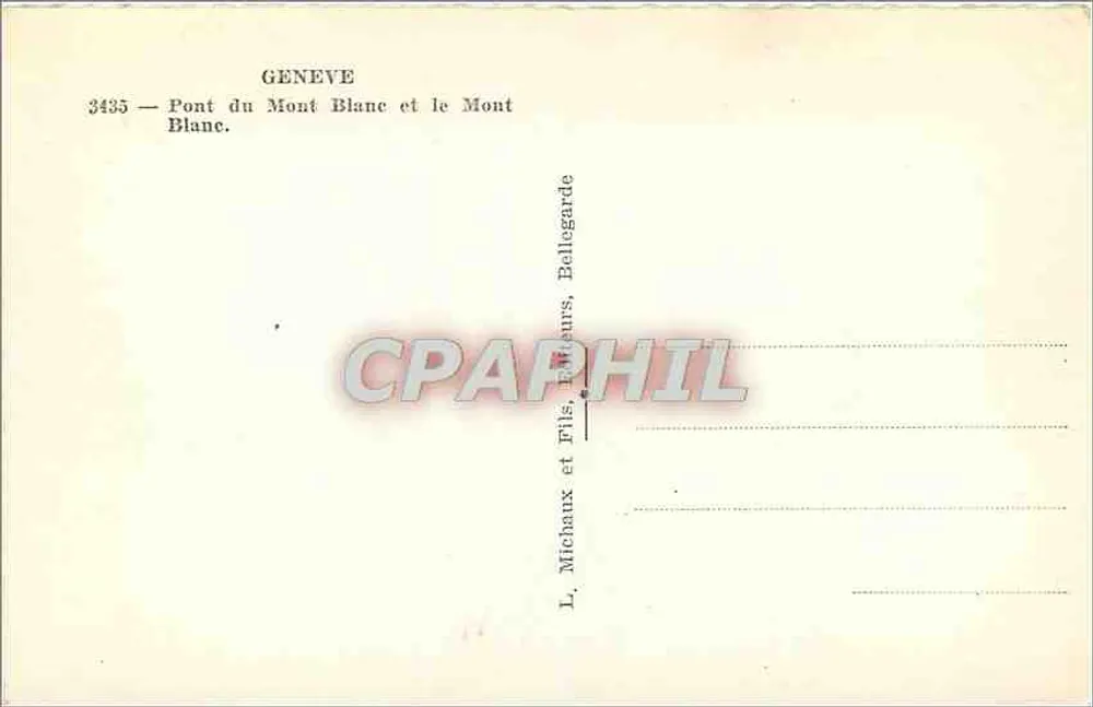 Genève — Pont du Mont-Blanc et le Mont-Blanc — Michaux et Fils, Bellegarde - Verso