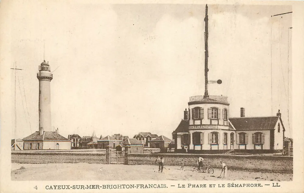 Cayeux-sur-Mer-Brighton-Français — Der Leuchtturm und der Semaphor — LL - Vorderseite