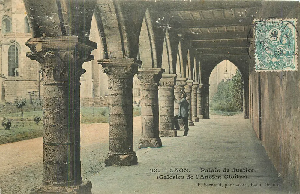 Laon — Galleries of the Ancient Cloister — Palace of Justice — F. Barnaud, phot.-edit., Laon. Deposited. - Front