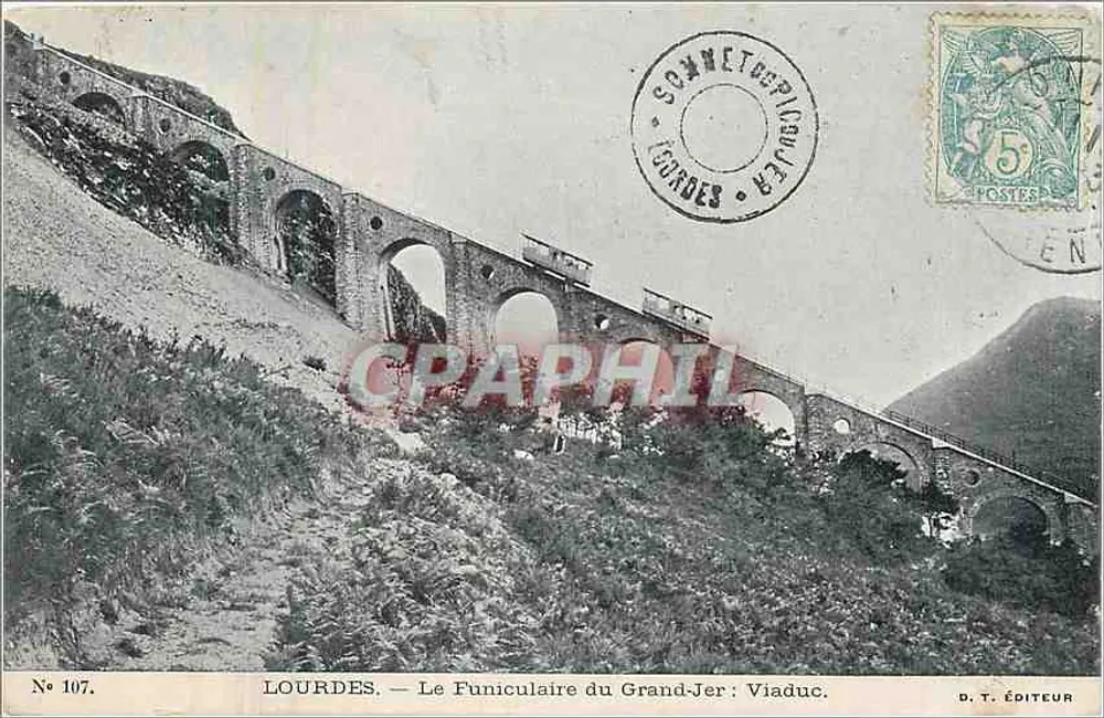 LOURDES — Le Funiculaire du Grand-Jer : Viaduc — D. T. Éditeur, n° 107 - Recto