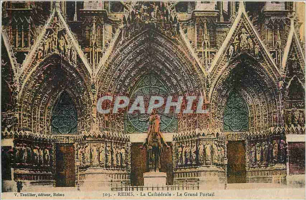 Reims - La Cathédrale - Le Grand Portail — V. Thuillier, éditeur, Reims, n° 303 - Recto