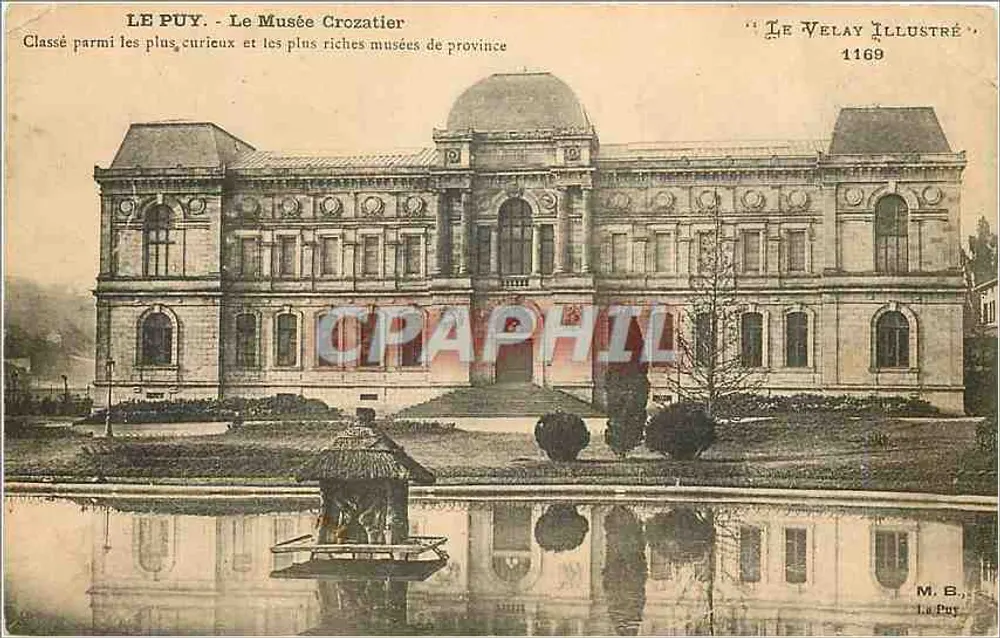 Le Puy - O Museu Crozatier — Classificado entre os mais curiosos e ricos museus da província — 'Le Velay Illustré' n°1169 - Frente