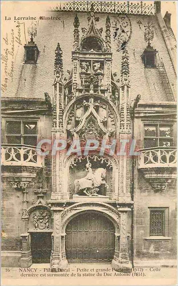 NANCY - Palais Ducal - Petite et grande Porte (1512) - Cette dernière est surmontée de la statue du Duc Antoine (1851). - Recto