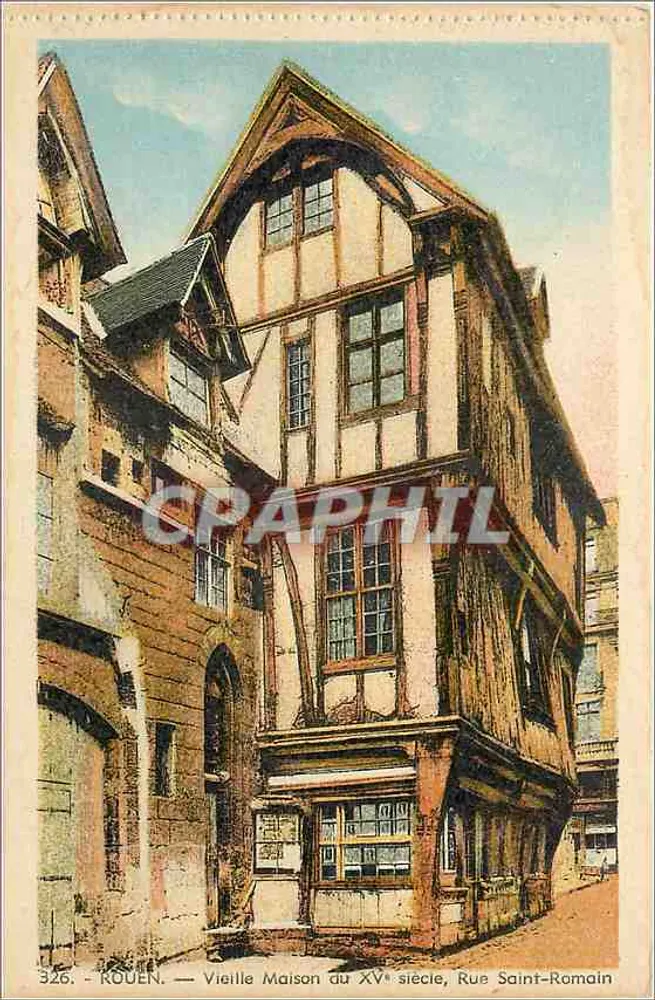 Rouen — Vieille Maison du XVème siècle, Rue Saint-Romain — Édition La Cigogne, 74 Rue aux Ours, Rouen - Recto