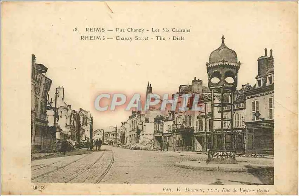 Reims — Rue Chanzy — Les Six Cadrans — Édit. E. Dumont, 122, Rue de Vôyle — Reims - Recto