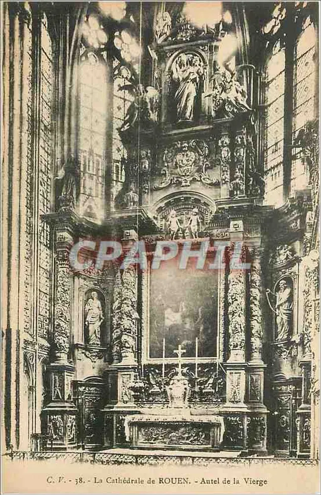 La Cathédrale de ROUEN — Autel de la Vierge — C.F. - 38 - Recto