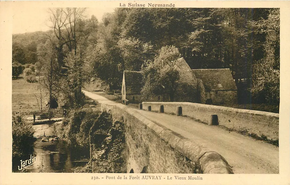 Pont de la Forêt - Le Vieux Moulin - Auvray — La Suisse Normande, éditeur Jardin n°230 - Recto