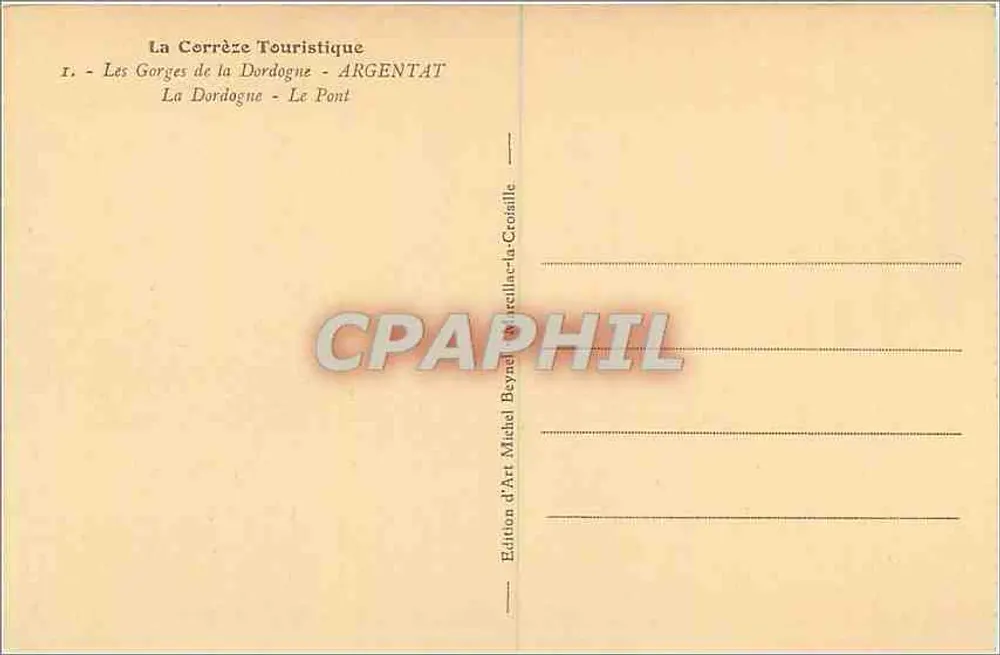 Argentat - The Gorges of the Dordogne - The Bridge — Art Edition Michel Beynel, Beyrelac-la-Crossille - Back