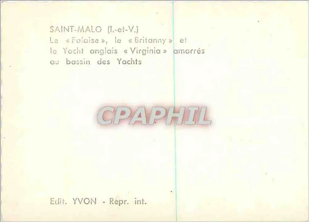 Saint-Malo (Il.-et-V.) — Le « Falaise », le « Brittany » et le Yacht anglais « Virginia » amarrés au bassin des Yachts — Edit. YVON - Verso