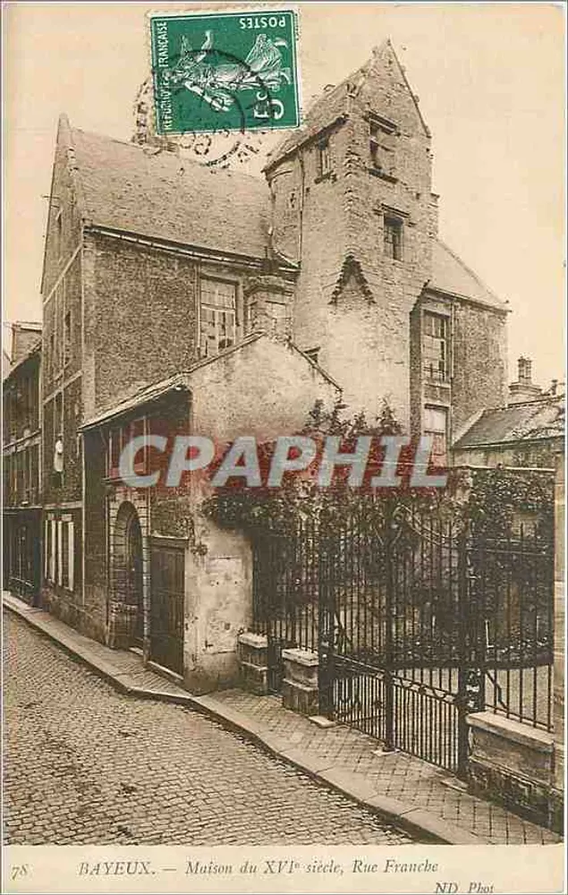 Bayeux — Casa do Século XVI, Rue Franche — ND Phot - Frente