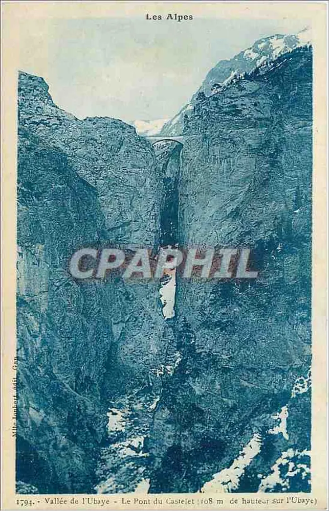 Valley of Ubaye — The Casteljet Bridge — 1108 m high over the Ubaye — publisher: Salle Imprimeur, Grasse - Front