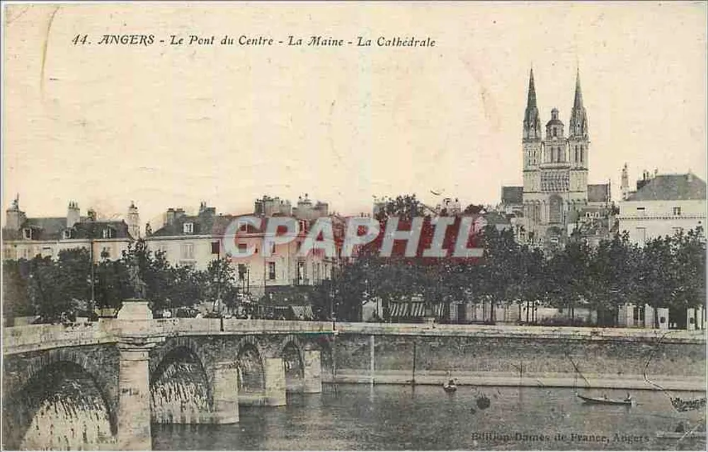 Angers - Le Pont du Centre - La Maine - La Cathédrale — Édition Bilbion-Dames de France, n°44 - Recto