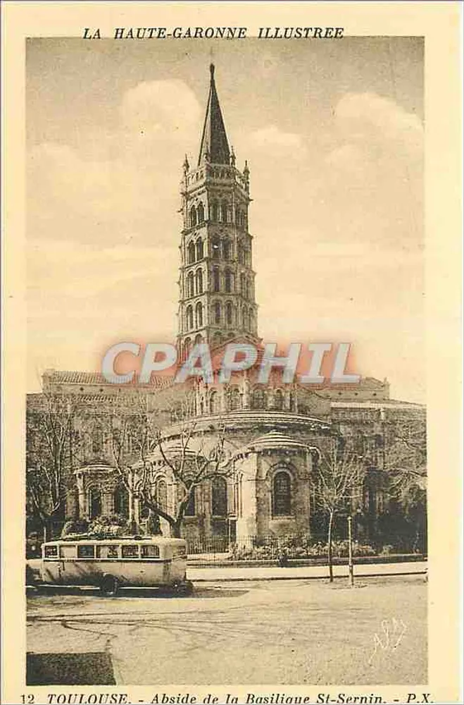 Toulouse - Abside da Basílica São Sernim - La Haute-Garonne Illustrée - P.X. n°12 - Frente