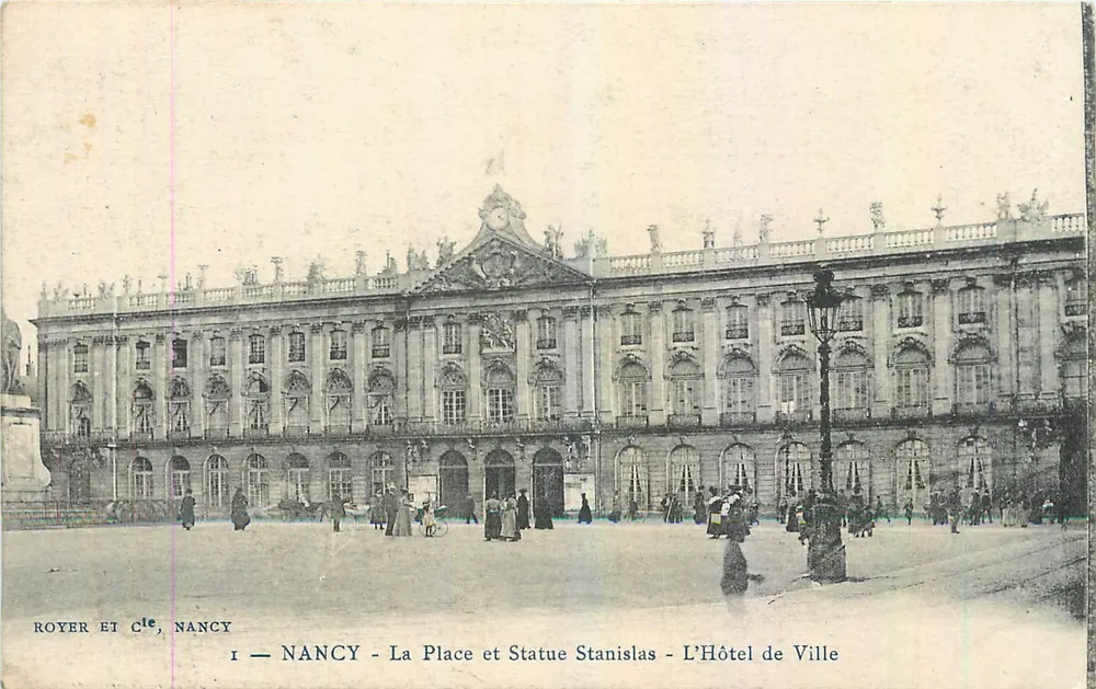 Nancy - La Place et Statue Stanislas - L'Hôtel de Ville — ROYER ET Cie, Nancy, n°1 - Recto