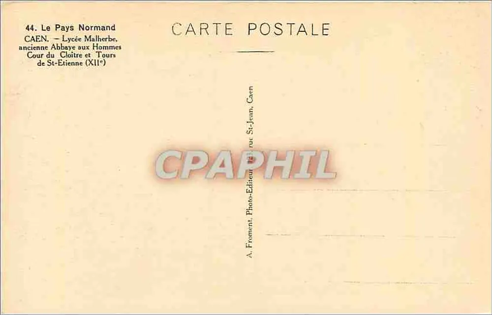 Caen — Ehemalige Abtei der Männer, Hof des Klostergangs und Türme von St-Etienne (11. Jahrhundert) — A. Froment, Fotoverlag, Caen - Rückseite