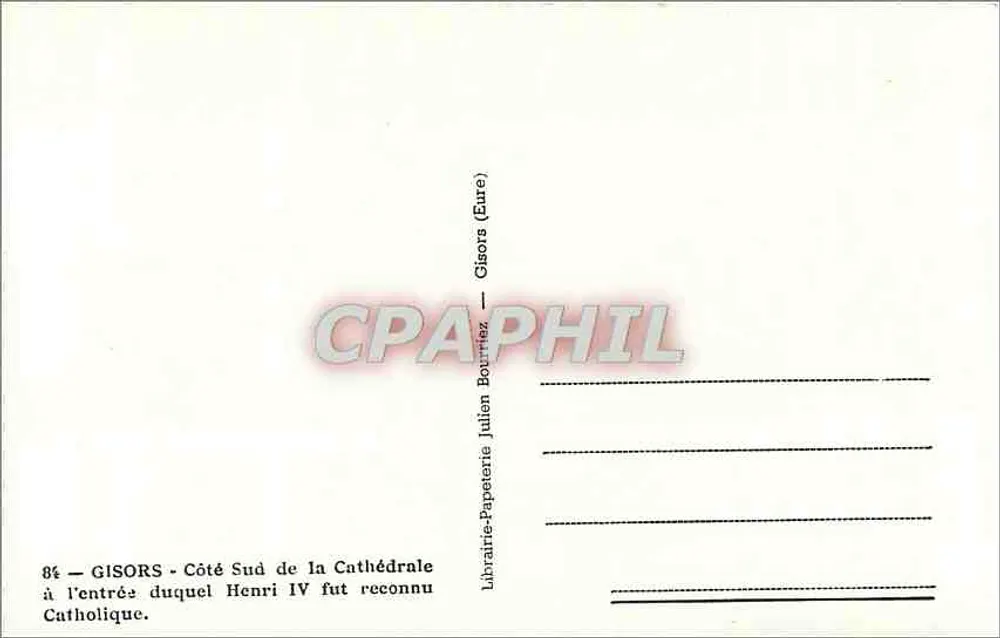 Gisors — Côté Sud de la Cathédrale à l'entrée duquel Henri IV fut reconnu Catholique — Librairie-Papeterie Julien Bourriez - Verso