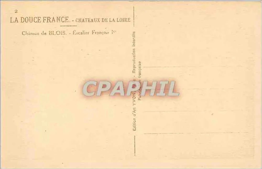Château de Blois — Escalier François — Édition d'Art YVON - Verso