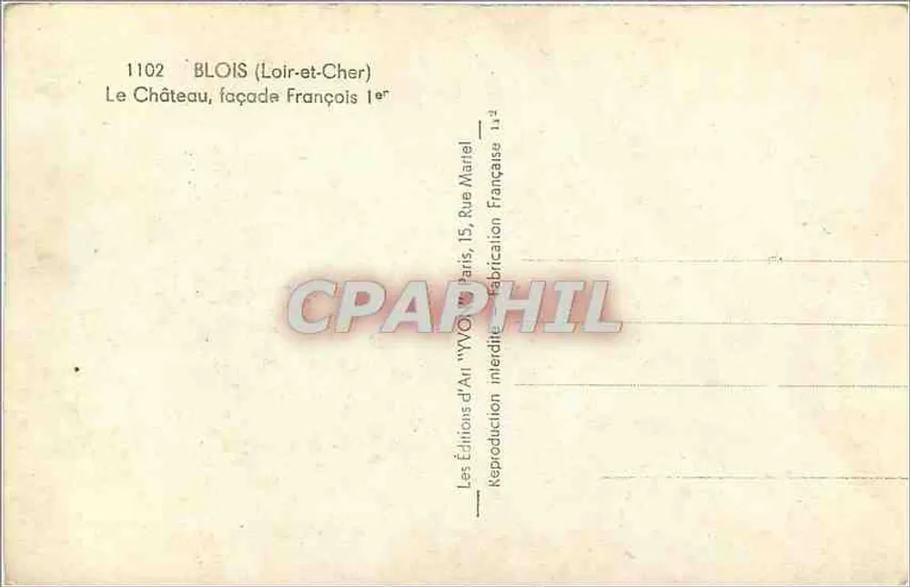 Blois (Loir-et-Cher) — Le Château, façade François 1er — Les Éditions d'Art 'YVOY' Paris - Verso