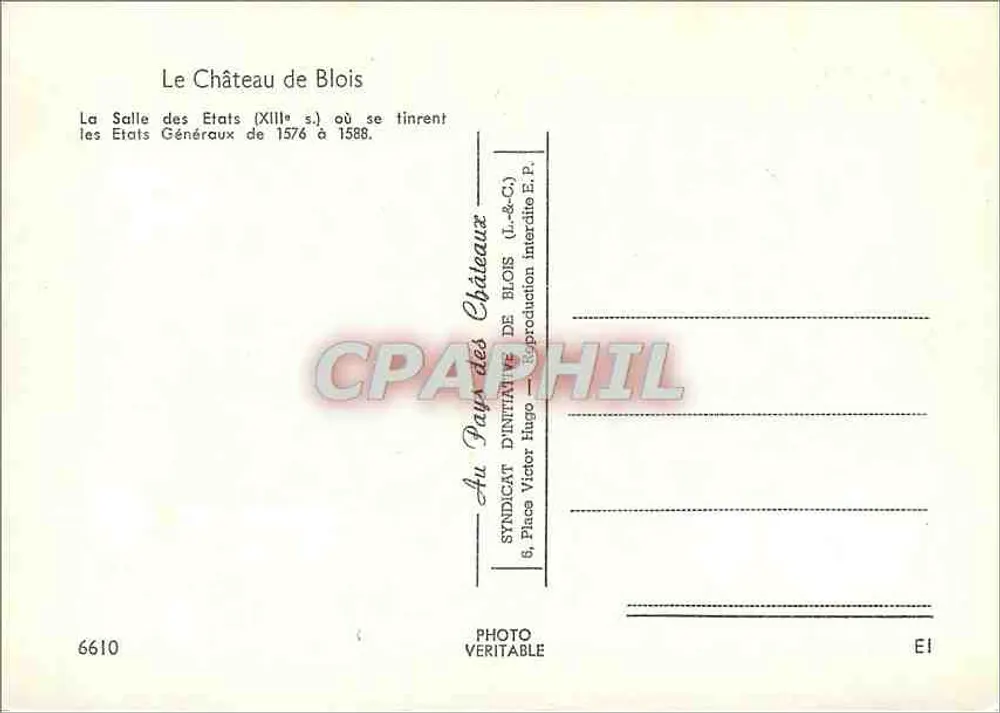 Le Château de Blois — La Salle des États (XIIIe s.) où se tinrent les États Généraux de 1576 à 1588 — Syndicat d'Initiative de Blois - Verso