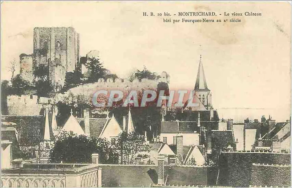 Montrichard — Le vieux Château bâti par Fourques-Nerra au xxe siècle — H. B. 10 bis - Recto