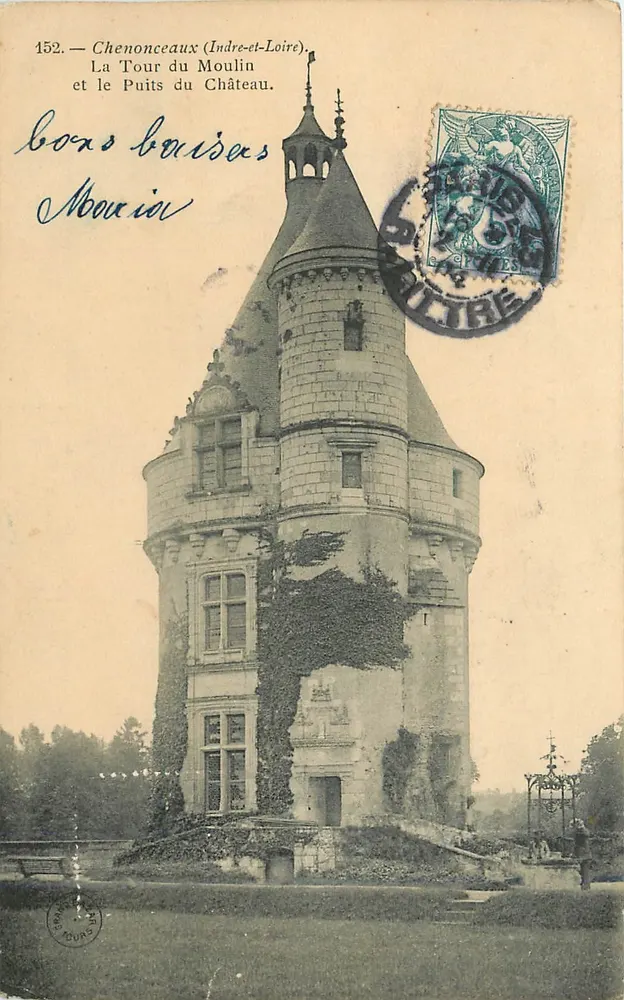 Chenonceaux (Indre-et-Loire) — La Tour du Moulin und der Puits du Château — Verleger: Paris, Nr. 152 - Vorderseite