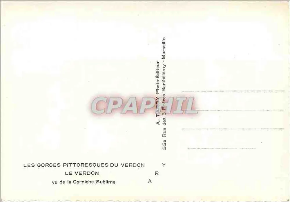 Les Gorges pittoresques du Verdon — vu de la Corniche Sublime — A. TAPAY Photo-Éditeur, 55a Rue des Frères Barthélémy - Marseille - Verso