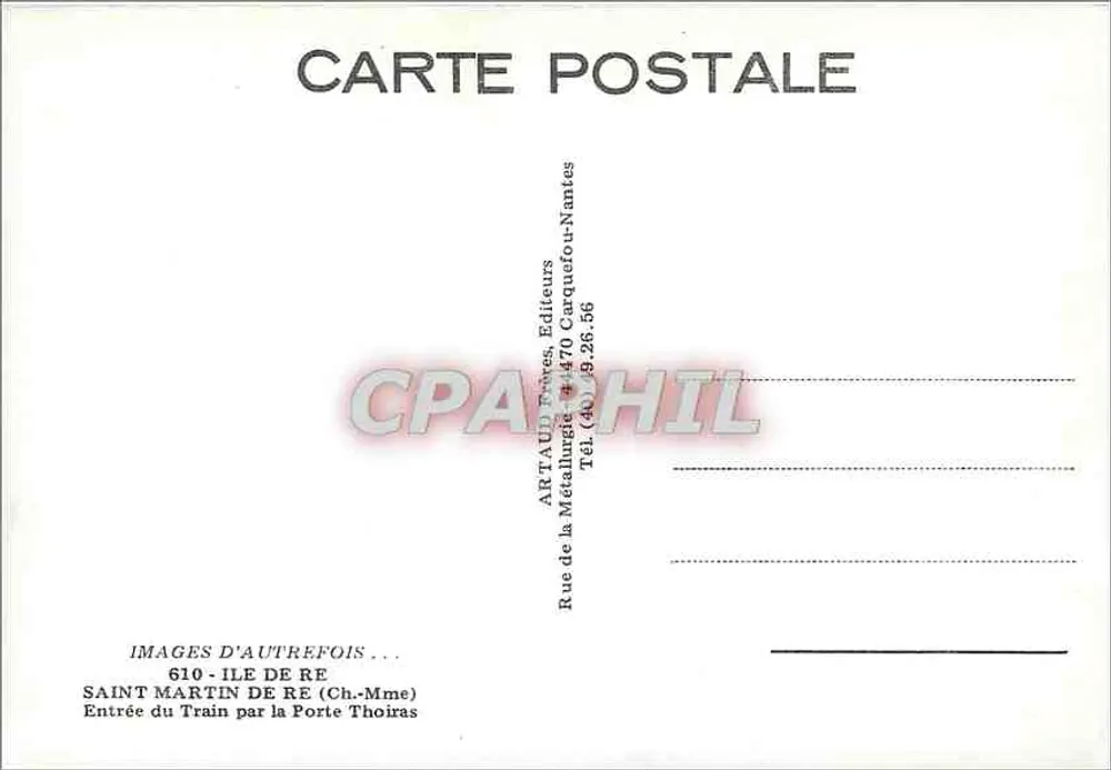 St-Martin de Ré - La Porte Thoiras — entrée du train à vapeur — éditeur Artaud Frères, Nantes - Verso