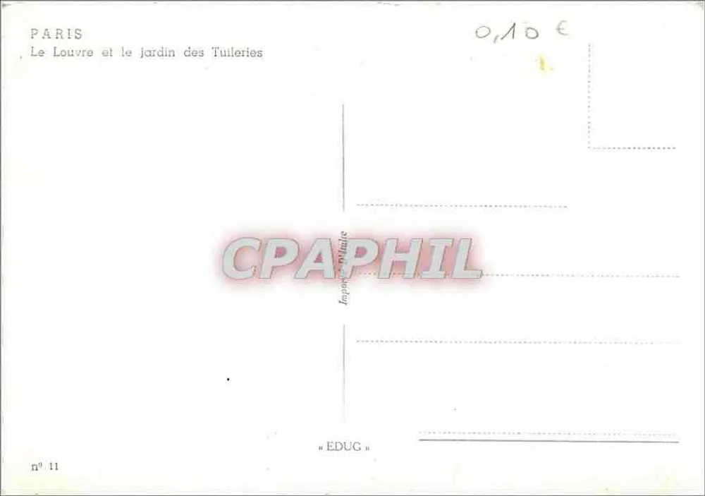 Paris — Le Louvre et le jardin des Tuileries — Imp. Edug, n° 11 - Verso