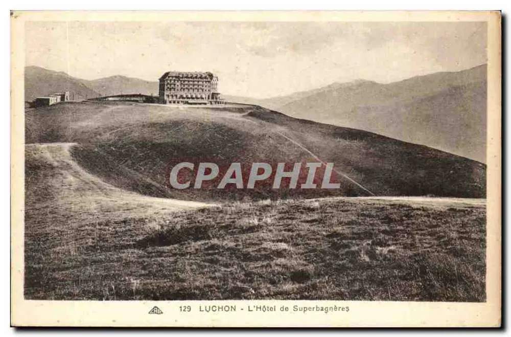 Luchon - Het Hotel de Superbagnères — uitgever Luchon, n° 129 - Voorkant