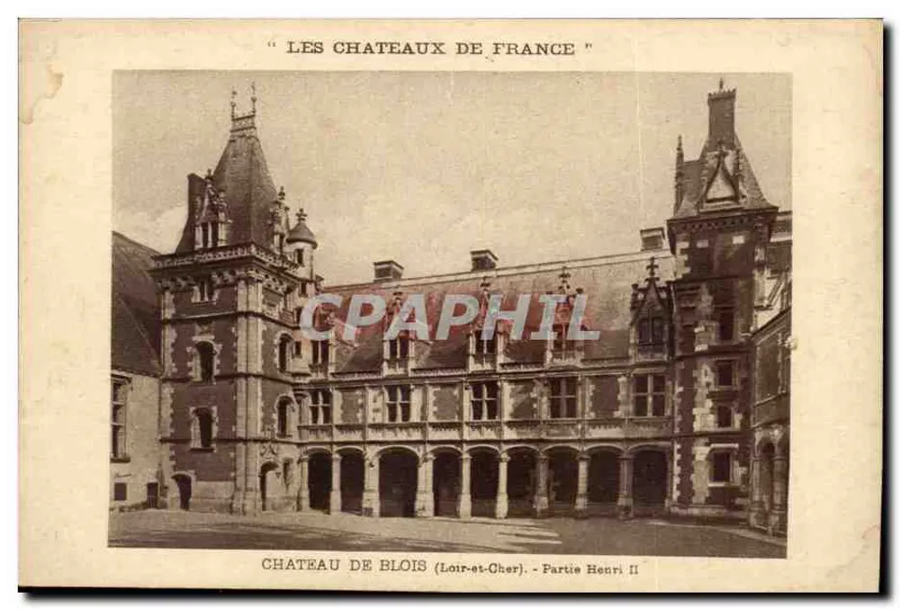 Château de Blois (Loir-et-Cher) — Partie Henri II — "Les Châteaux de France" - Recto