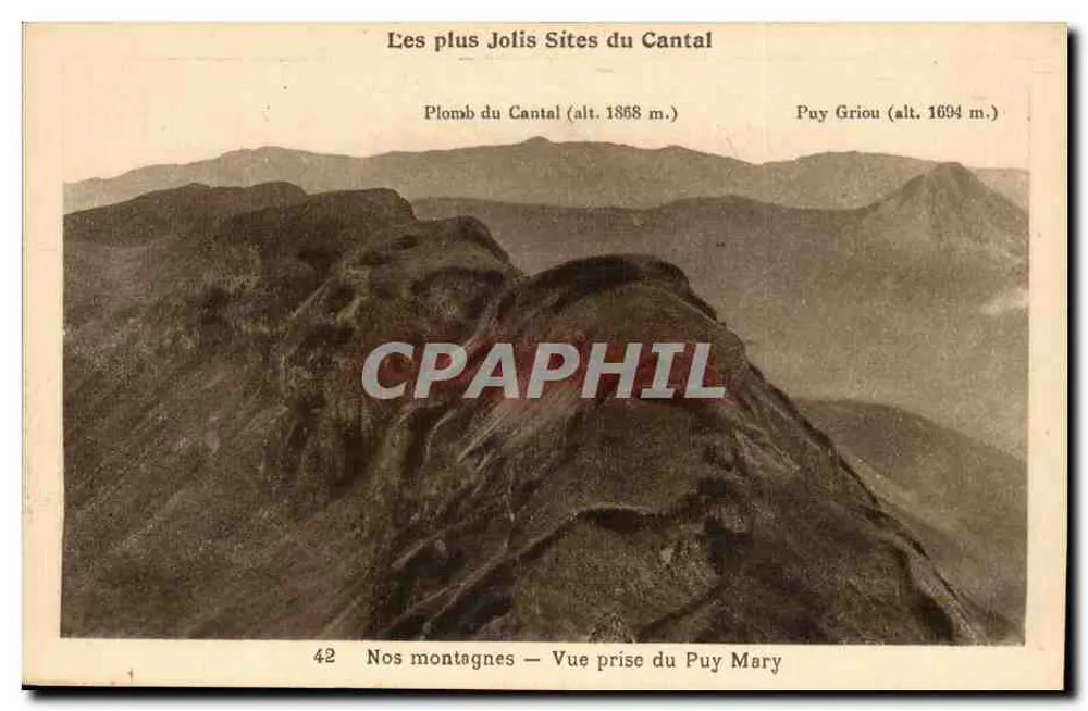 Die Schönsten Orte im Cantal — Plomb du Cantal (Höhe 1868 m.) und Puy Griou (Höhe 1694 m.) — Aufnahme vom Puy Mary — Ausgabe « La Cigegne », Aurillac (Cantal) - Vorderseite