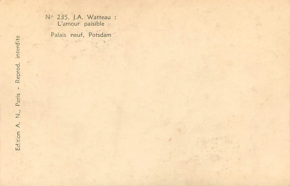 J.A. Watteau: Die friedliche Liebe — Neues Schloss, Potsdam — Edition A.N., Paris, Nr. 235 - Rückseite