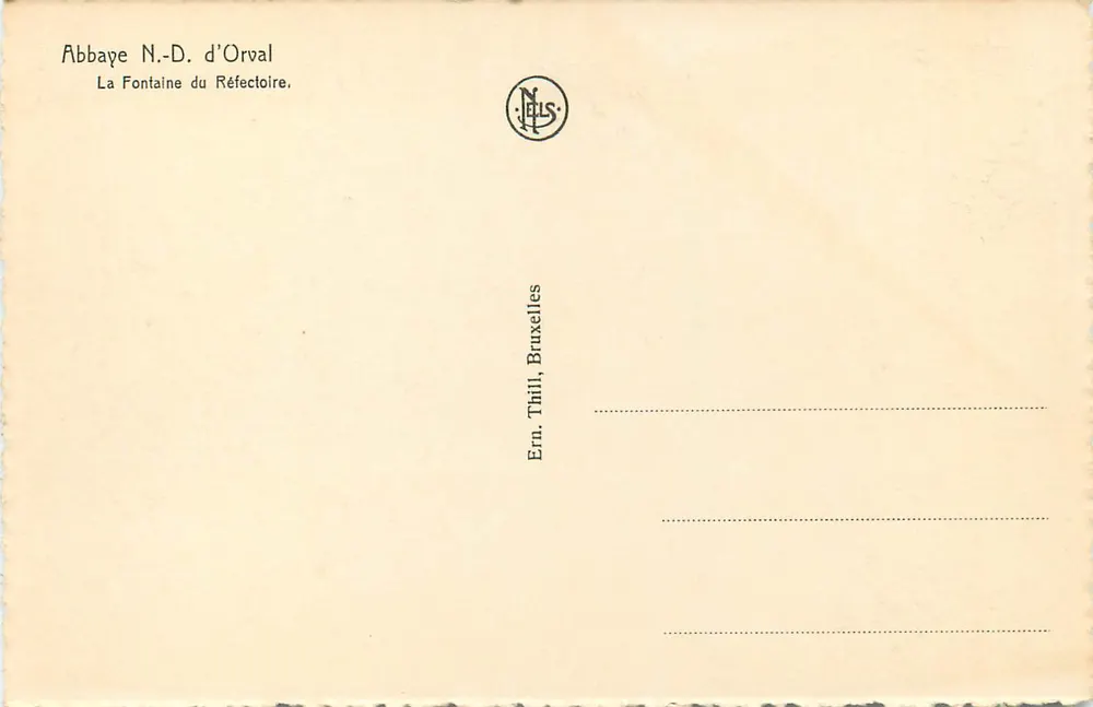 Abtei Notre-Dame d'Orval — Die Fontäne des Refektoriums — Verleger Ern. Thill, Brüssel - Rückseite