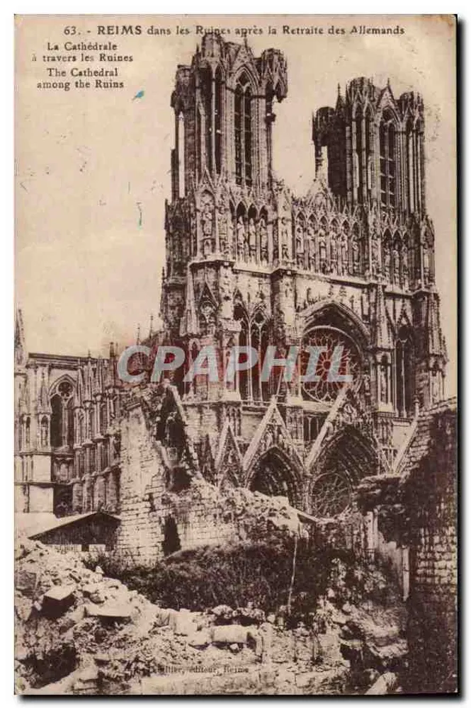 Reims — Die Kathedrale in den Ruinen nach dem Rückzug der Deutschen — Verlag Reims, Nr. 63 - Vorderseite