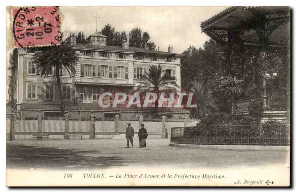 Toulon — Die Place d'Armes und die Maritime Präfektur — A. Bougault n°706 - Vorderseite