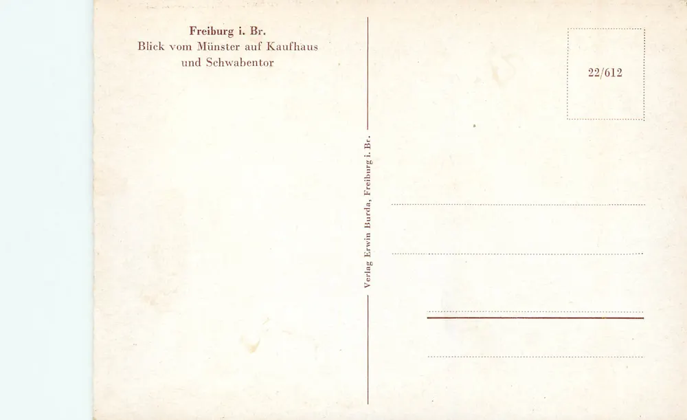 Freiburg i. Br. — Ansicht des Münsters über das Kaufhaus und das Schwabentor — Verlag Erwin Burda - Rückseite