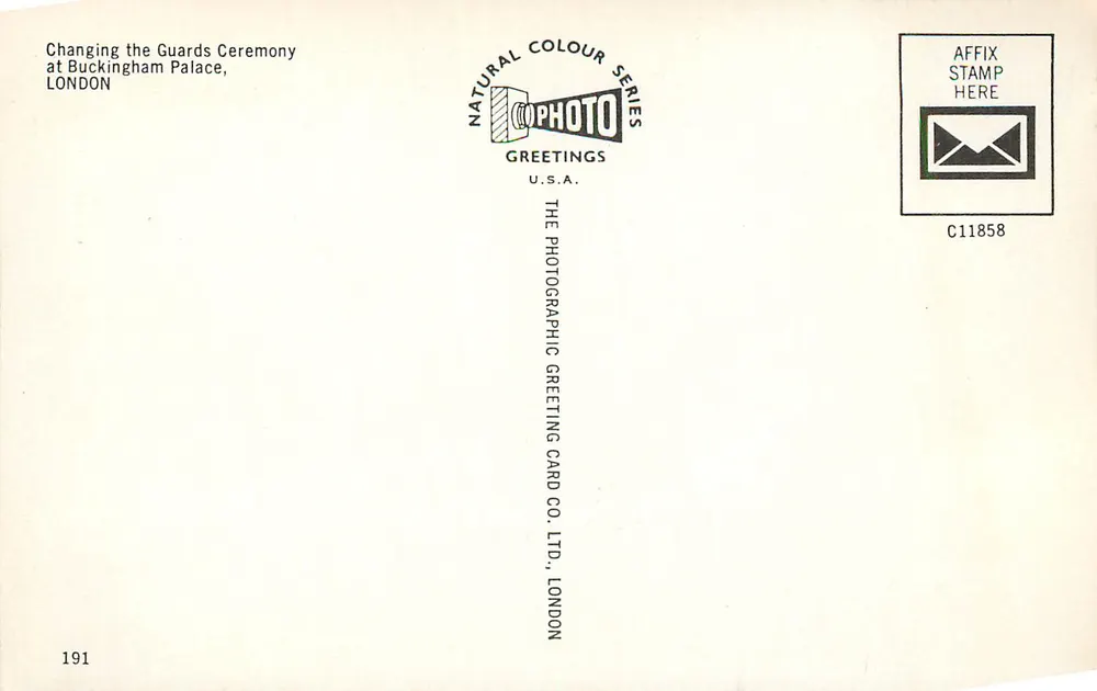 Changing the Guards Ceremony — Buckingham Palace, London — The Photographic Greeting Card Co. Ltd., London, série C11858 - Verso