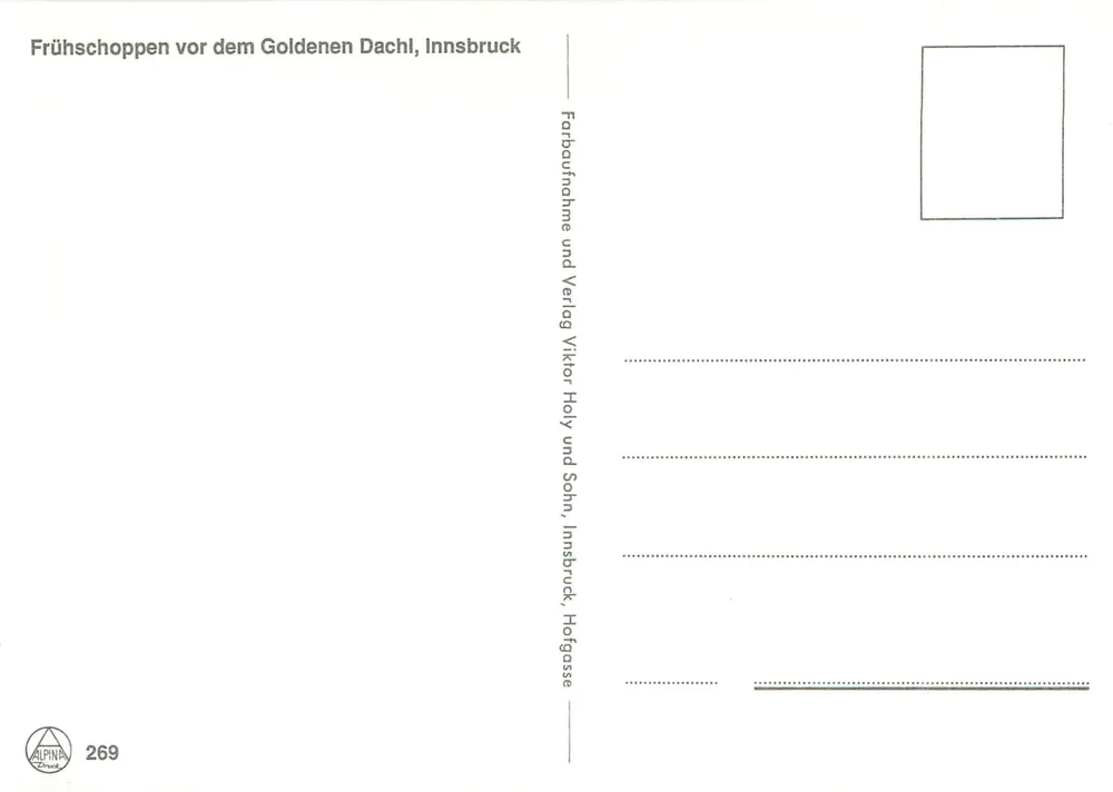 Frühschoppen vor dem Goldenen Dachl, Innsbruck — Farbabbildung, Nr. 269 — Verlag Viktor Holy und Sohn, Innsbruck, Hofgasse - Rückseite