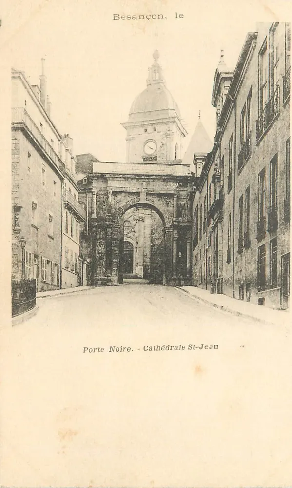 Besançon, le Porte Noire - Cathédrale St-Jean — éditeur inconnu, n° de série non visible - Recto