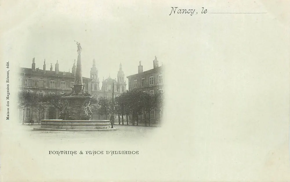 Fontaine & Place d'Alliance — Nancy — Maison des Magasins Réunis, édit. - Frente