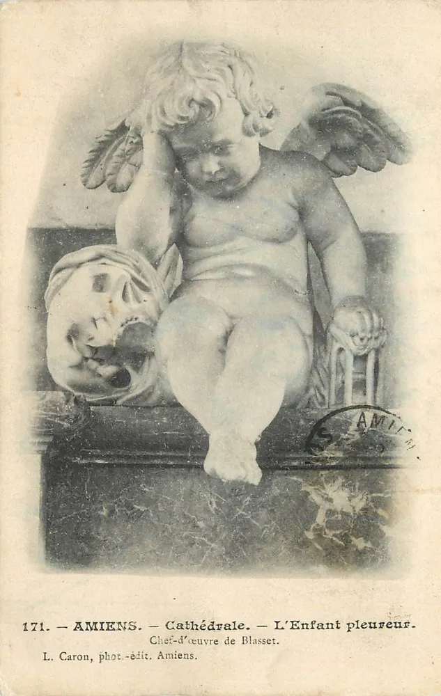 Amiens - Cathédrale - L'Enfant pleureur - Chef-d'œuvre de Blasset - L. Caron, phot.-édit. Amiens - Recto