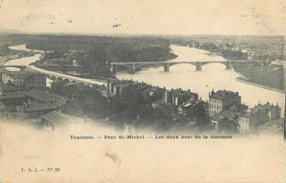 Toulouse — Brücke Saint-Michel — Die beiden Arme der Garonne — L. S. J. — Nr. 32 - Vorderseite