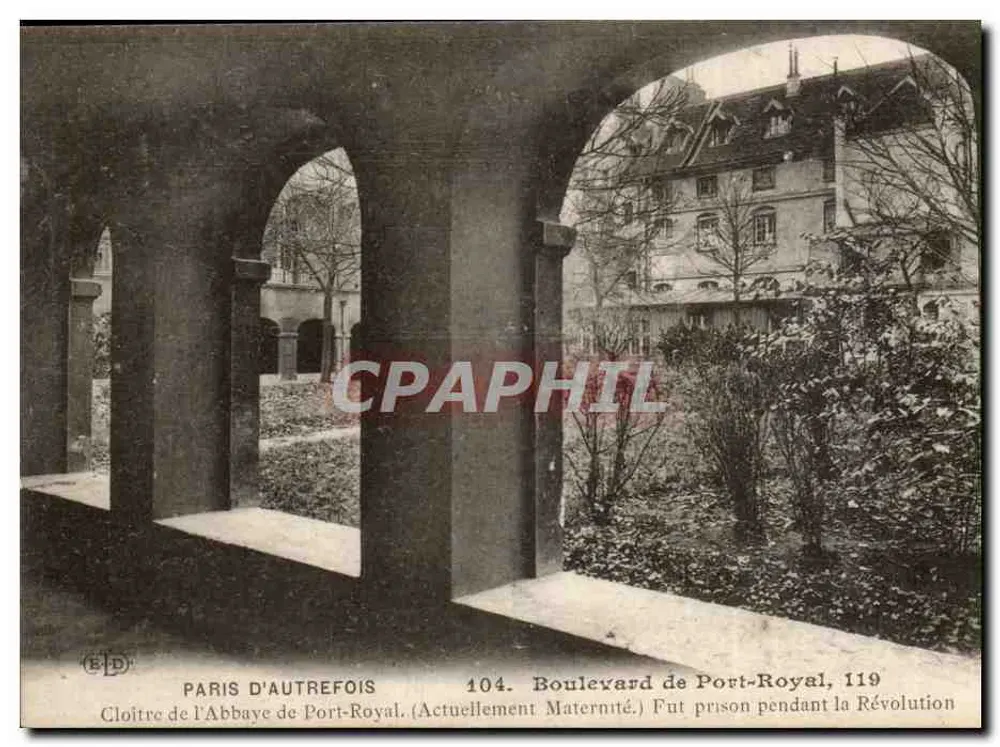 Cloître de l'Abbaye de Port-Royal — Paris d'autrefois — Éditeur E.D. n°104 - Recto