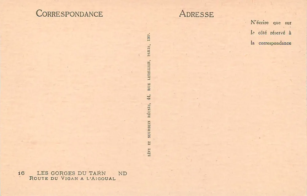 Les Gorges du Tarn — Route du Vigan à L'Aigoual — Imp. Lévy, 44 rue Neurouen, Paris - Verso