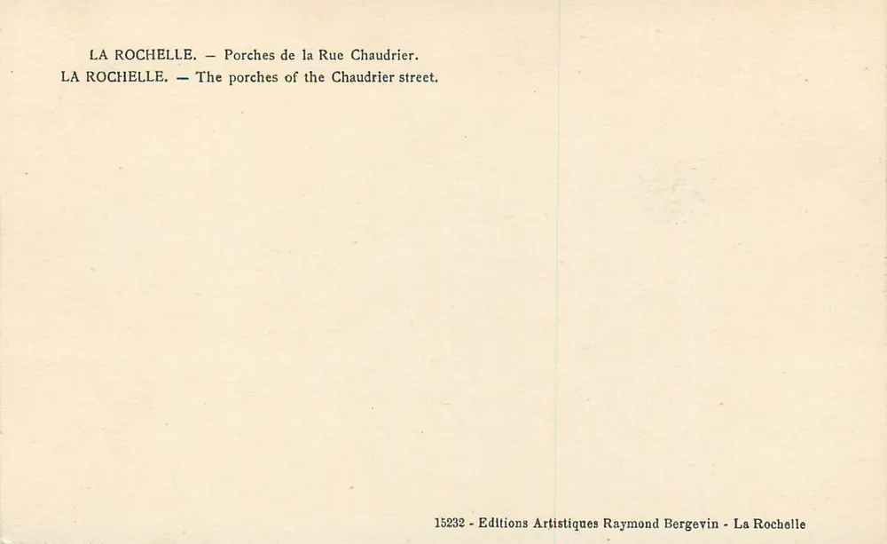 La Rochelle — Porches de la Rue Chaudrier — Éditions Artistiques Raymond Bergevin - Verso