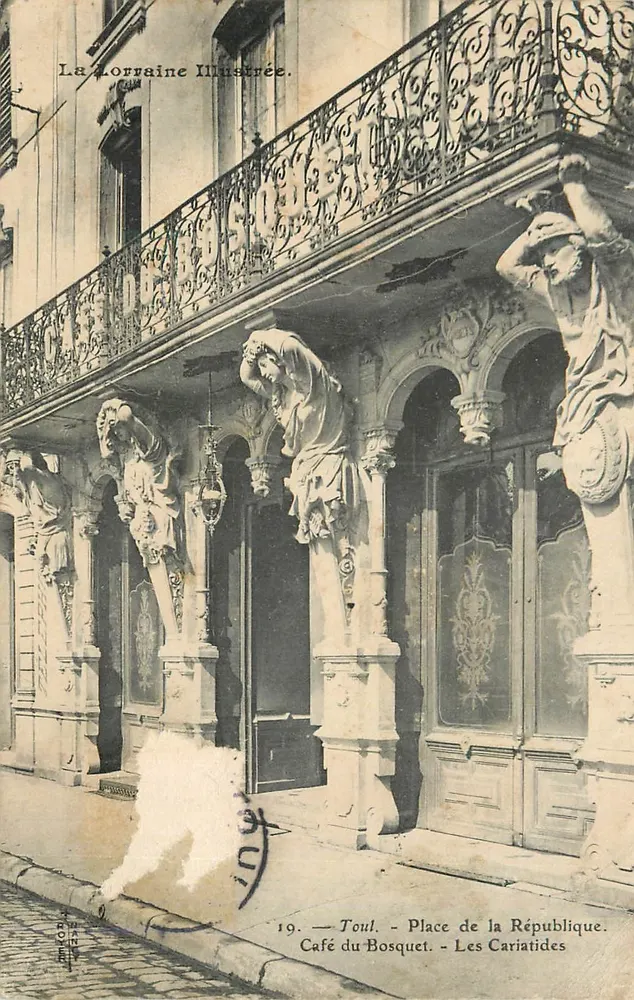 Toul - Place de la République - Café du Bosquet - Die Karyatiden — La Lorraine Illustrée, Nr. 19 - Vorderseite