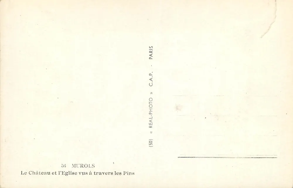 Murols — Le Château et l'Église vus à travers les Pins — C.A.P. REAL-PHOTO - Verso