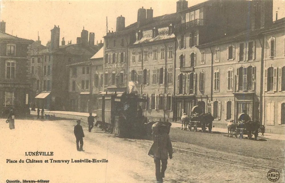 Lunéville — Place du Château et Tramway Lunéville-Einville — Quantin, libraire-éditeur - Recto